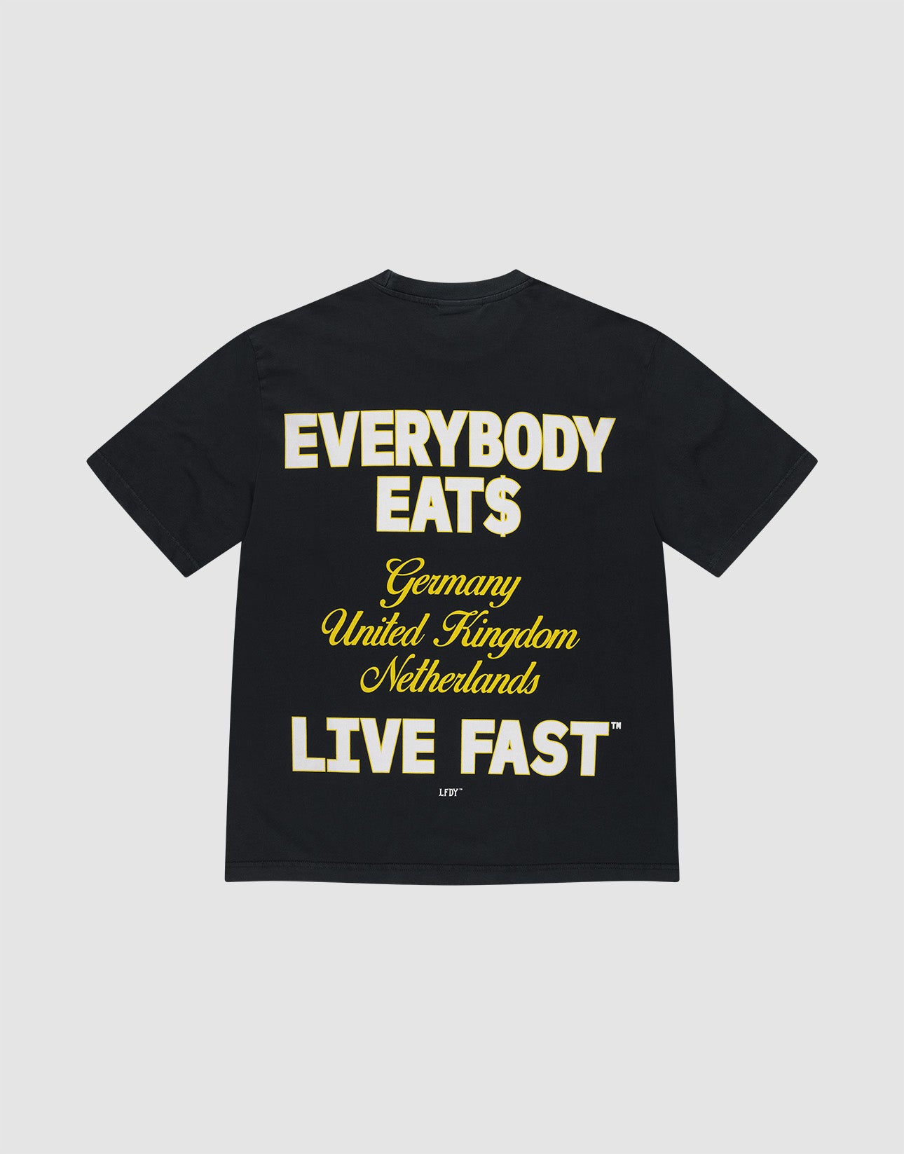 The Everybody Eats Tee by LIVE FAST DIE YOUNG is a black, 100% cotton oversize shirt with bold yellow and white front and back prints reading EVERYBODY EAT$, Germany, United Kingdom, Netherlands, and LIVE FAST™.