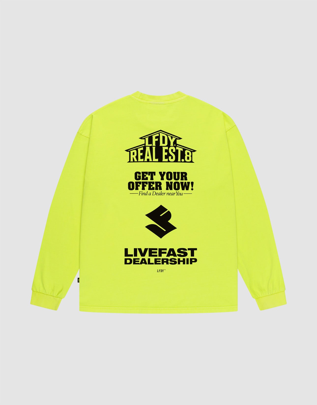 The LFDY Real Est.8 Longsleeve by LIVE FAST DIE YOUNG is a neon yellow, oversized 100% Baumwolle shirt with bold black front and back prints including REAL EST.8, GET YOUR OFFER NOW!, and the stylized LIVEFAST DEALERSHIP logo.